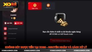 Không Rút Được Tiền Tại XO88